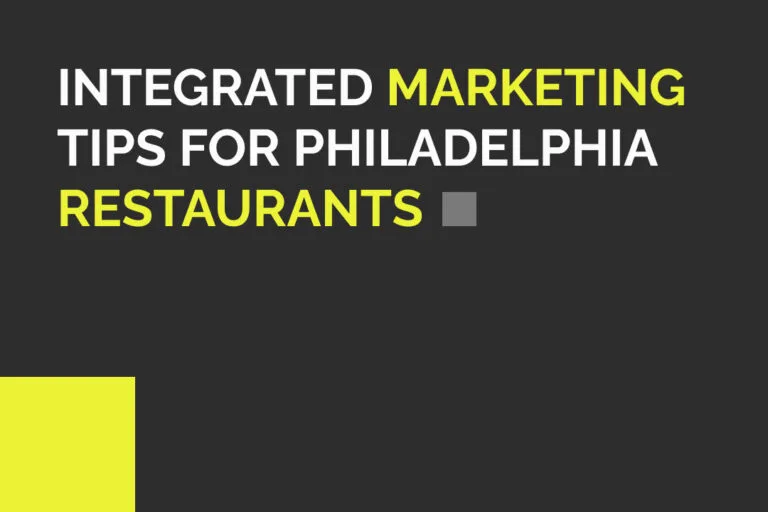 Integrated Marketing Tips for Philadelphia Restaurants